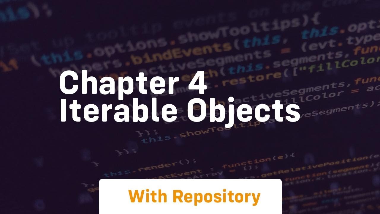 chapter 4 iterable objects