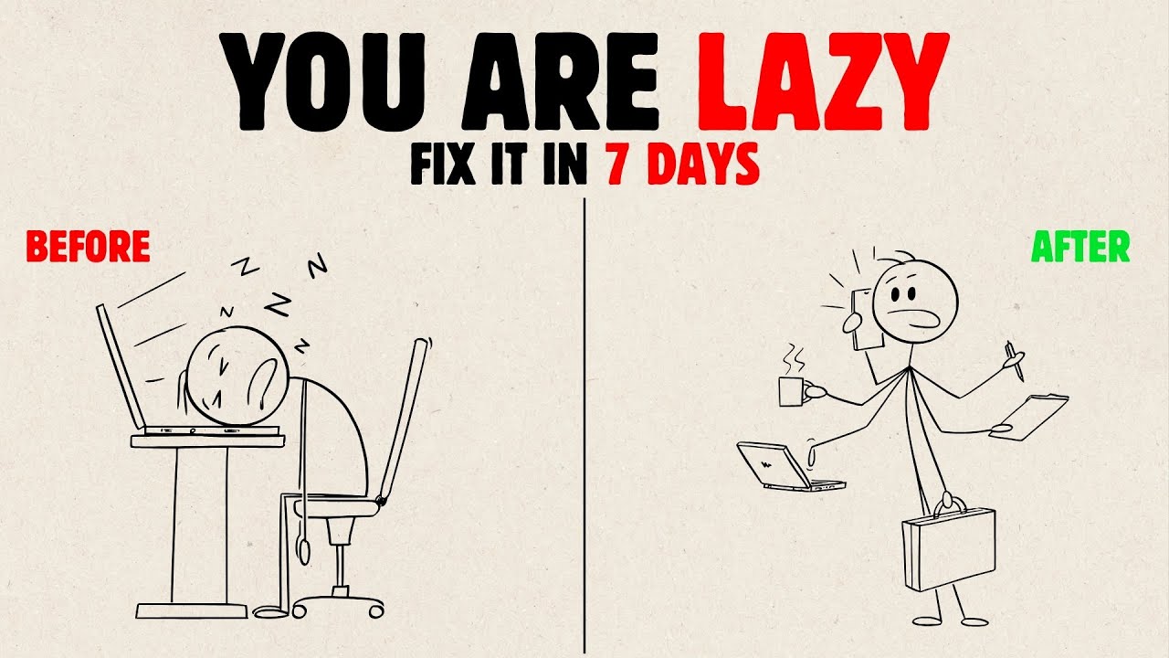 How to STOP Being LAZY in Just 7 Days