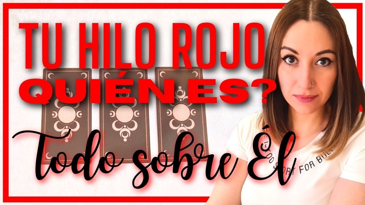 🔮(Con Detalles)🔮 QUIÉN es TU HILO ROJO? 💕Cómo es? 💖TAROT INTERACTIVO ♾️Atemporal