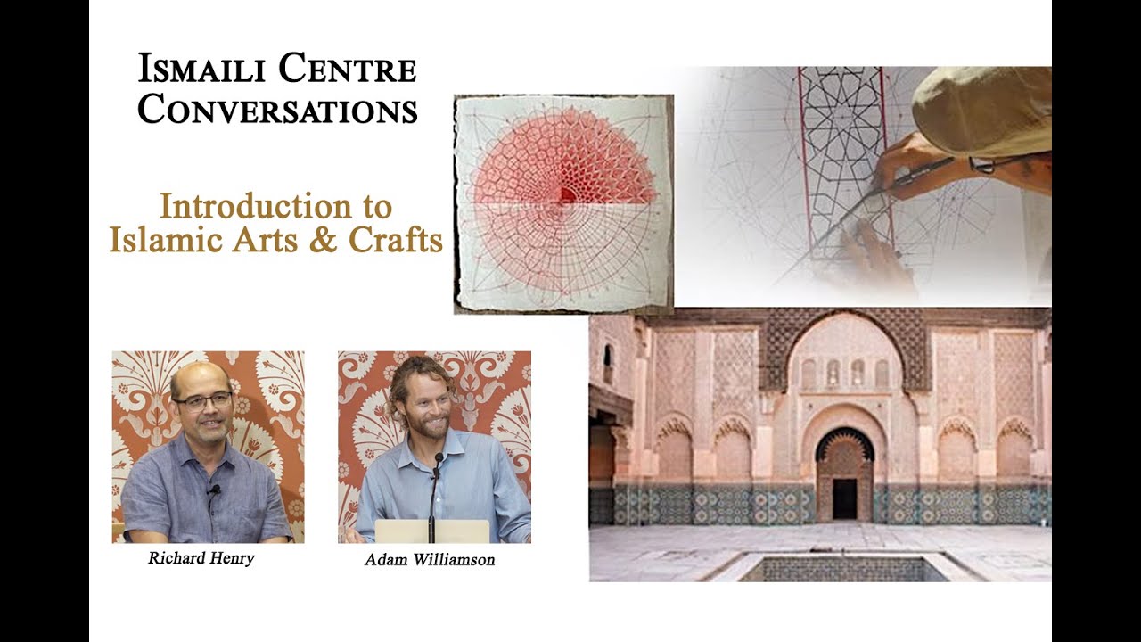 Ismaili Centre Conversations: Introduction to Islamic Arts and Crafts