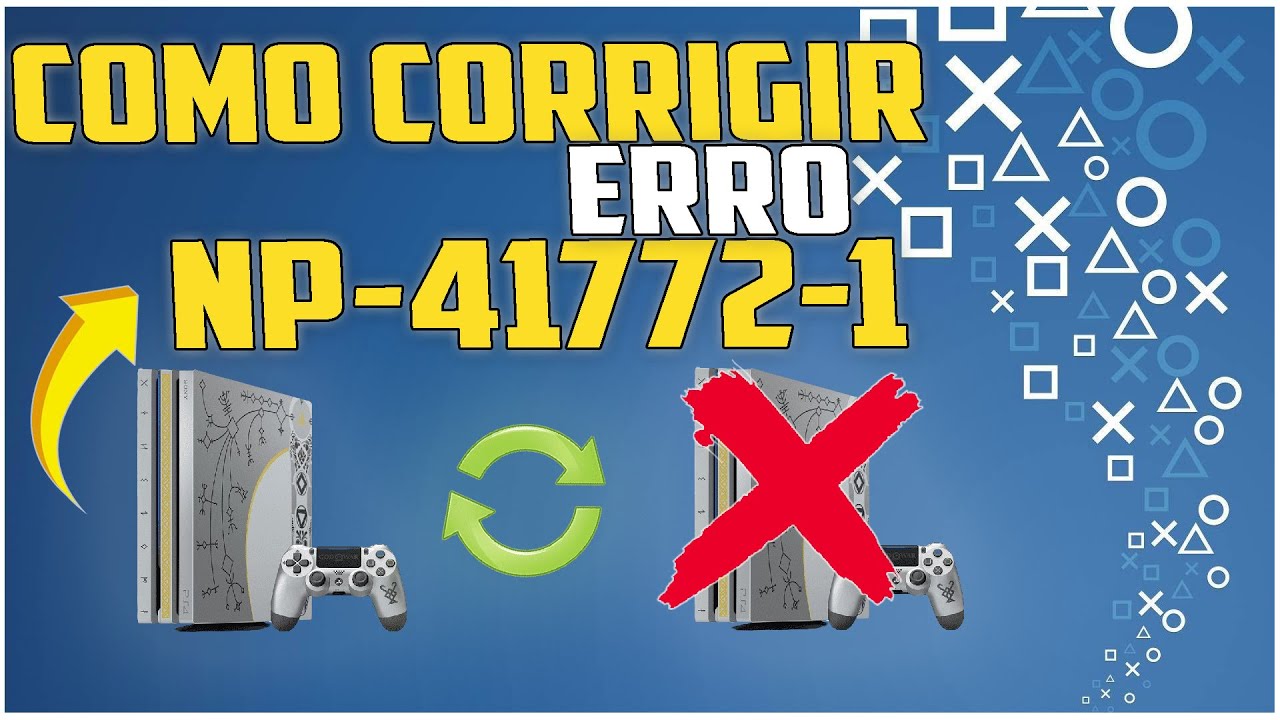 Como RESOLVER o ERRO NP-41772-1 no PS4