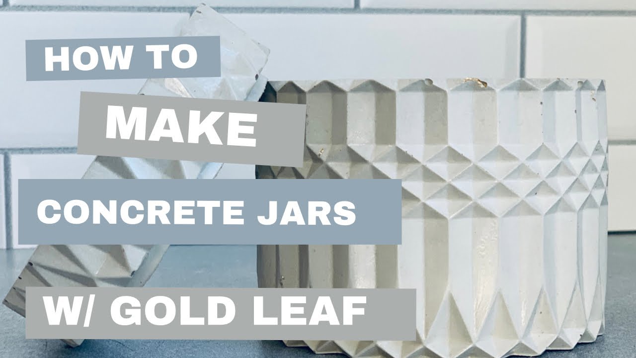 How to Make Concrete Jars. ( W/ Gold Leaf embed)  DIY Cement vessels for Candles and more