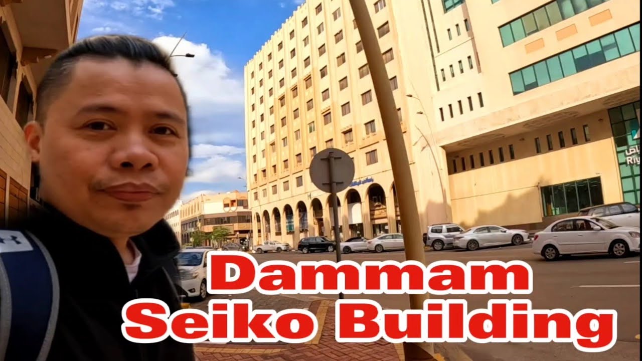 Dammam Seiko Building | Seiko Market | Dammam Center