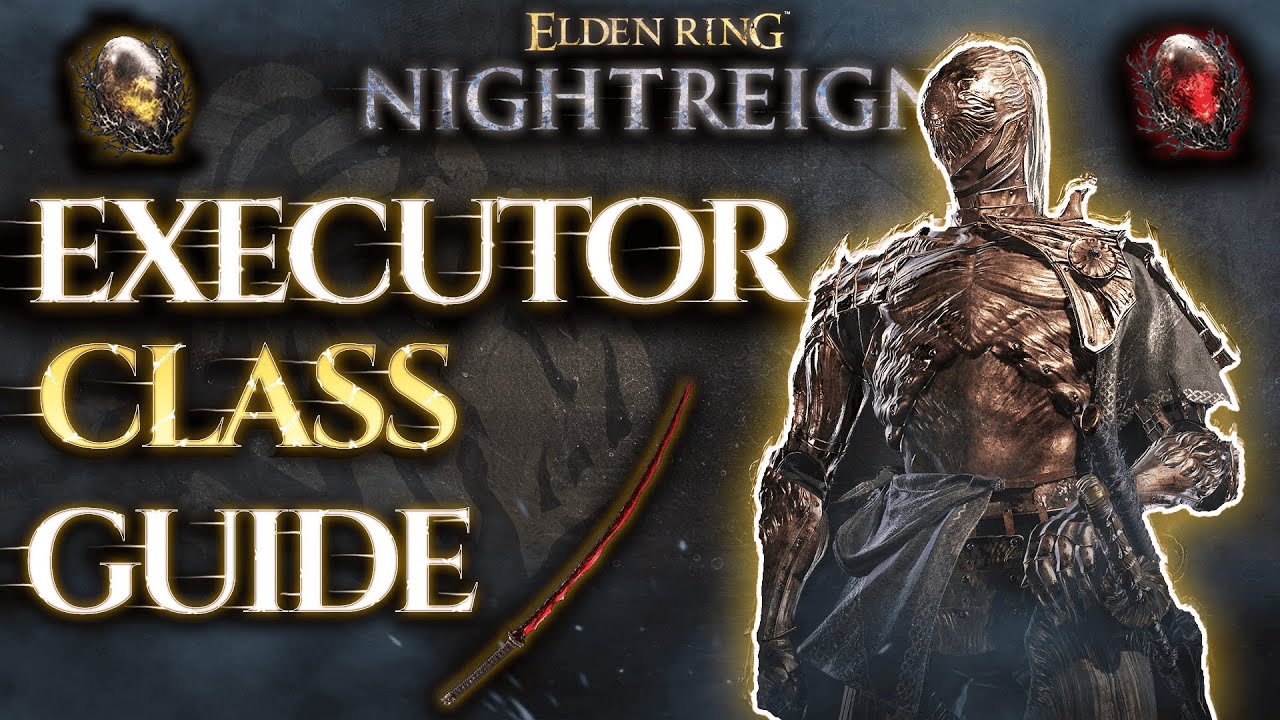 Elden Ring: Nightreign EVERYTHING You NEED To Know About The Executor Class!