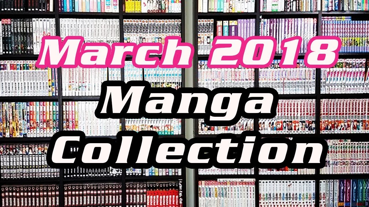 ✦ Manga Collection ✦ March 2018