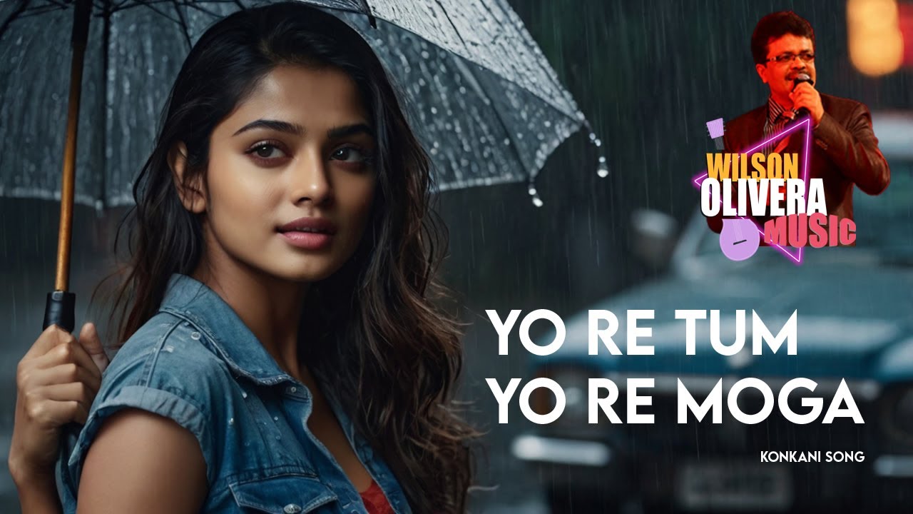 Yo Re Tum Yo Re Moga | Lyrics & Tune: Wilson Olivera | Vocalist: Zeena Pereira | Konkani Song