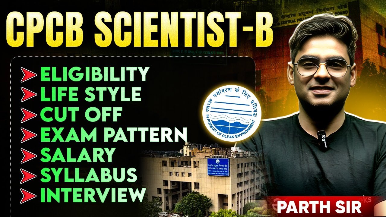 CPCB Scientist-B | Salary, Cut Off, Lifestyle, Eligibility, Syllabus | Complete Details Explained