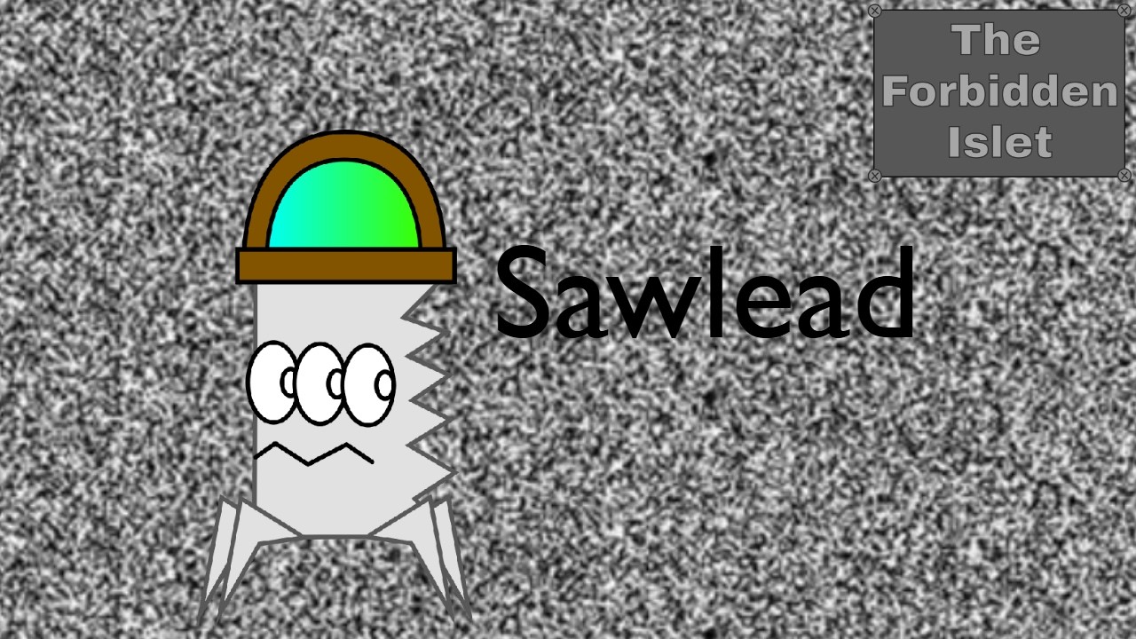 The Forbidden Islet - Sawlead