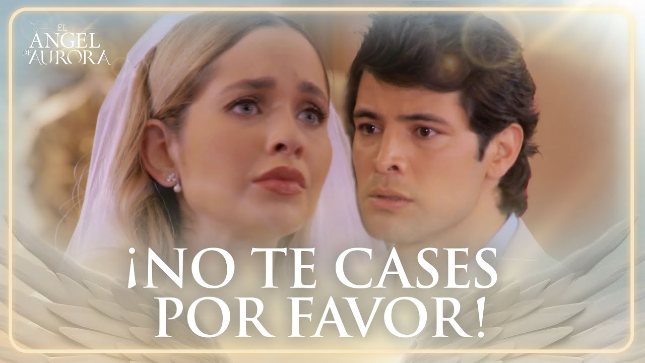 Ángel llega a la boda de Helena para impedirla | El Ángel de Aurora 1/4 | Capítulo 72
