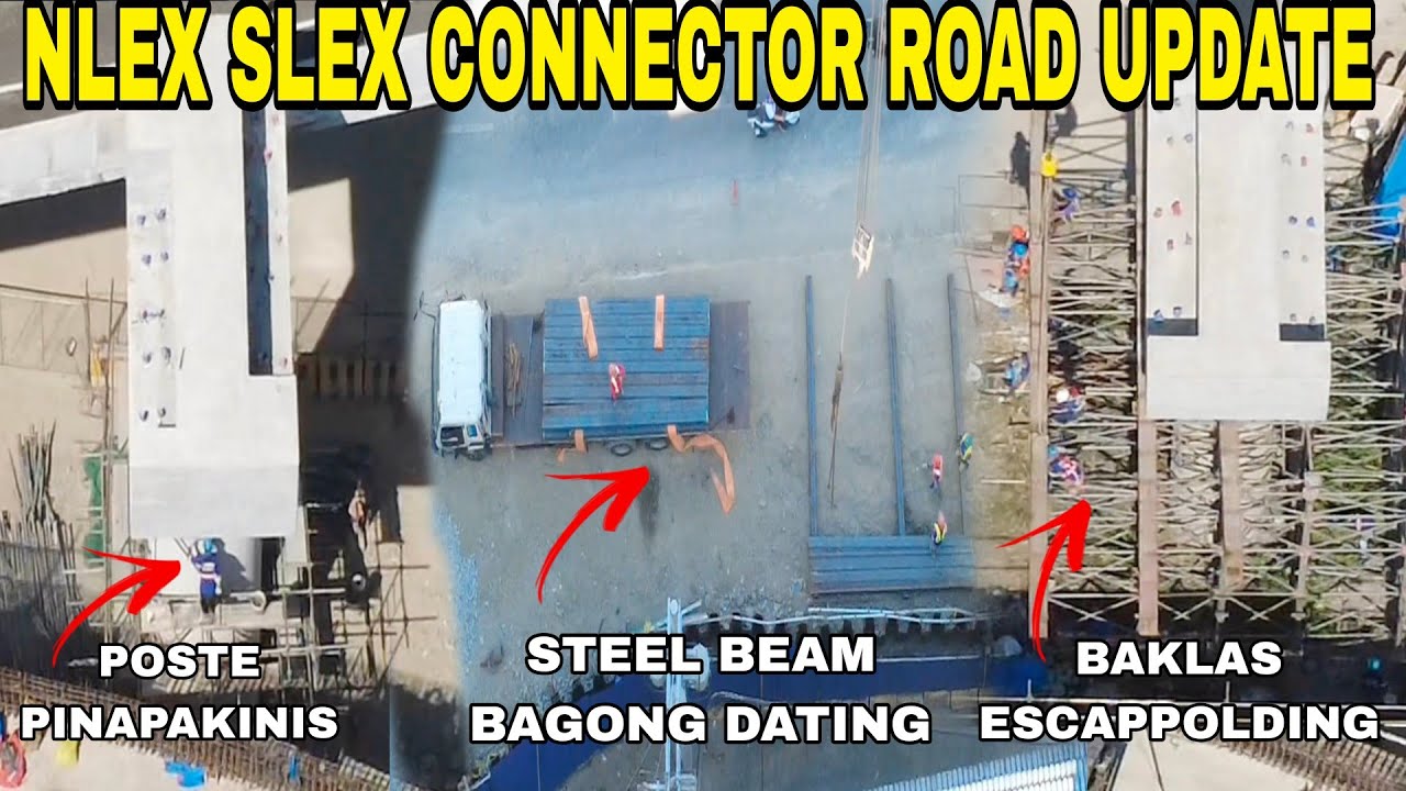WOW BAGONG DATING STEEL BEAM/ BAKLAS ESCAPPOLDING AT PINAPAKINIS POSTE NLEX SLEX CONNECTOR UPDATE 