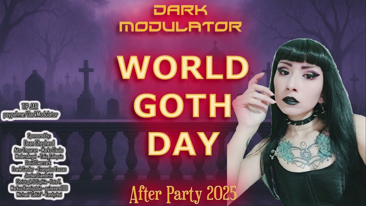 WORLD GOTH DAY After Party 2025 Mix from DJ DARK MODULATOR