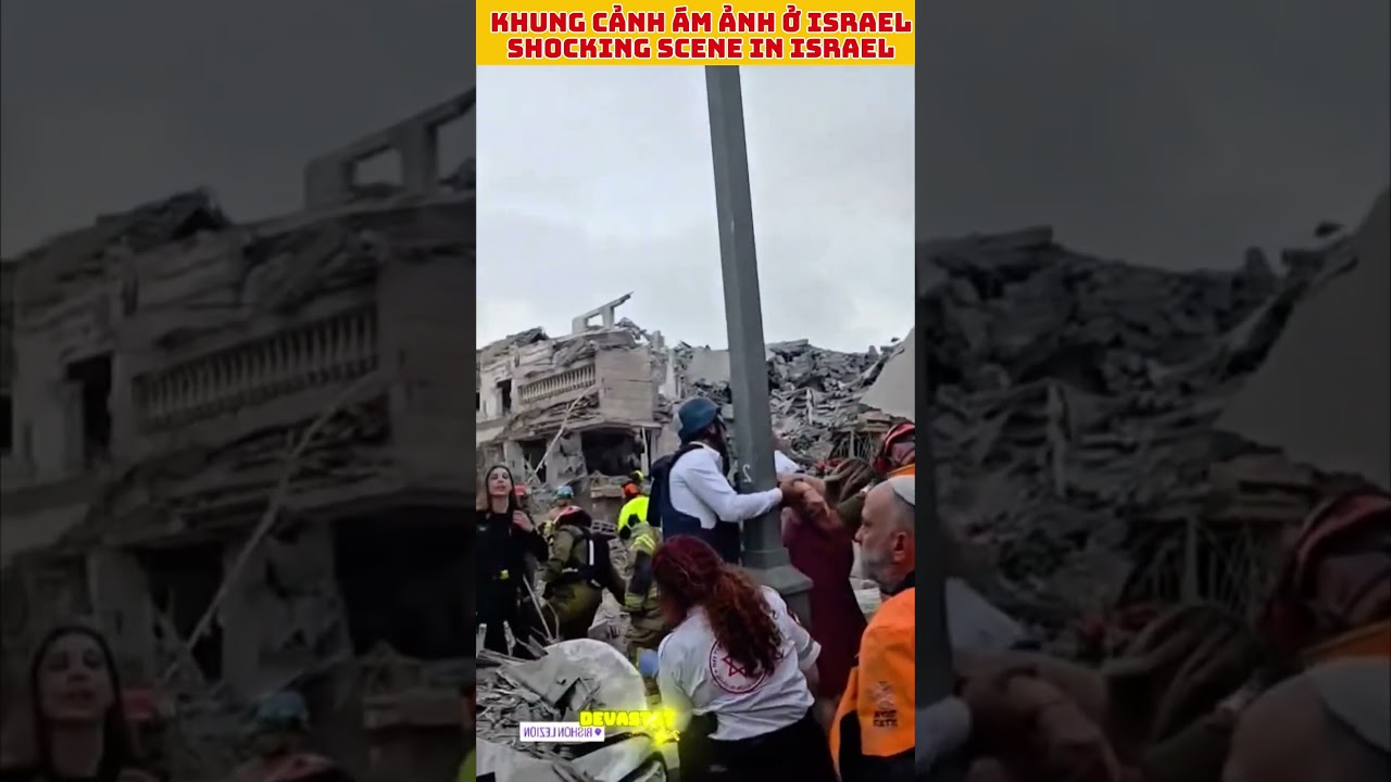 Khung cảnh ám ảnh ở Israel | Shocking scene in Israel 