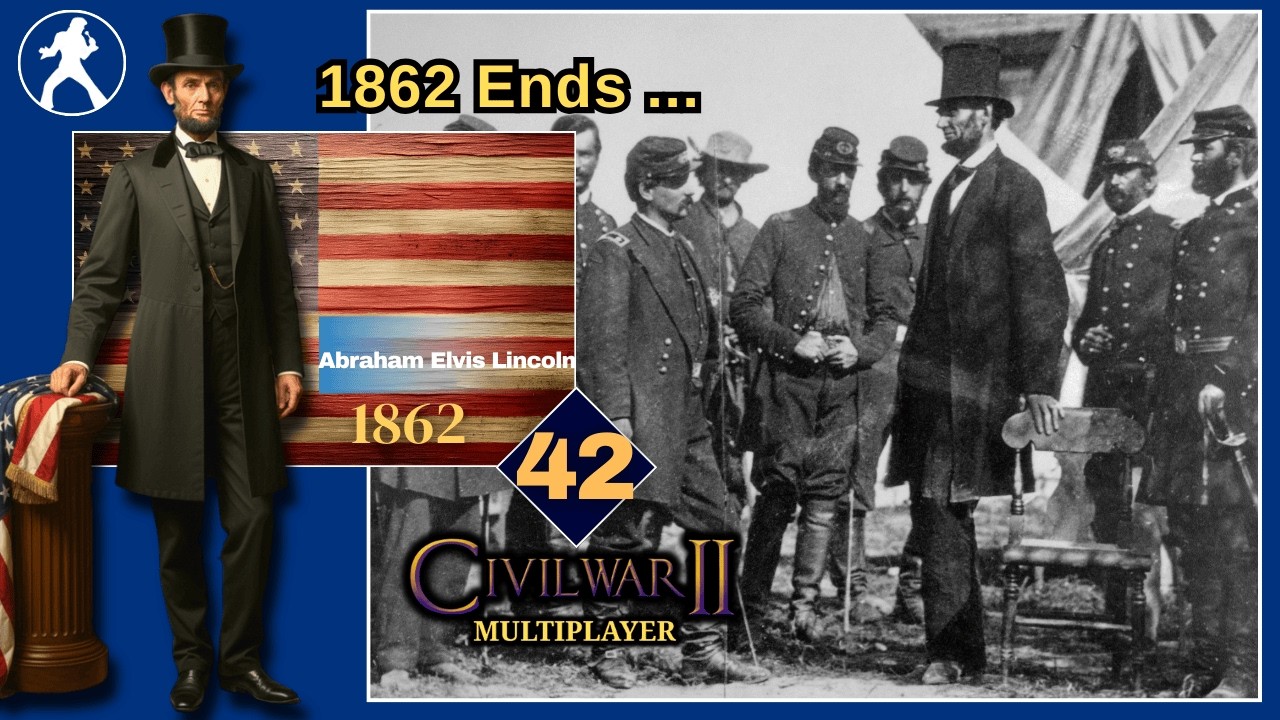 American Civil War - 42 - 1862 Ends ...