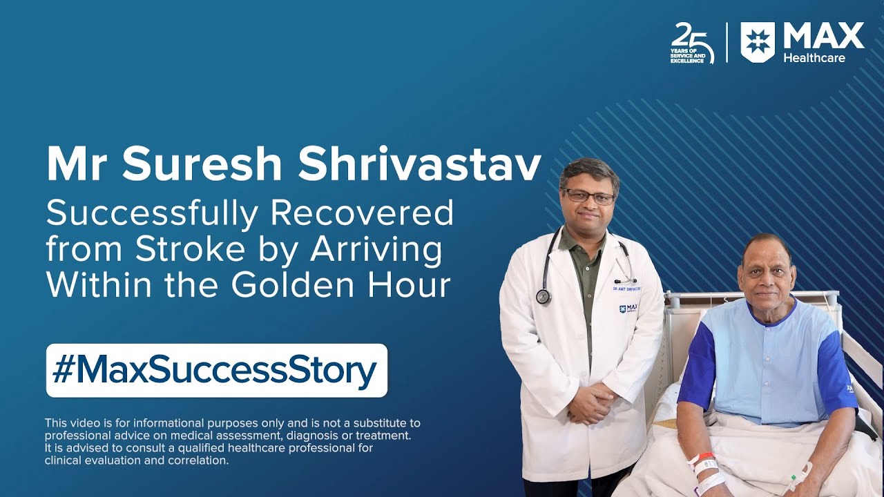 Mr Suresh Shrivastav&rsquo;s Remarkable Stroke Recovery | Patient Success Story | Max Hospital, Noida