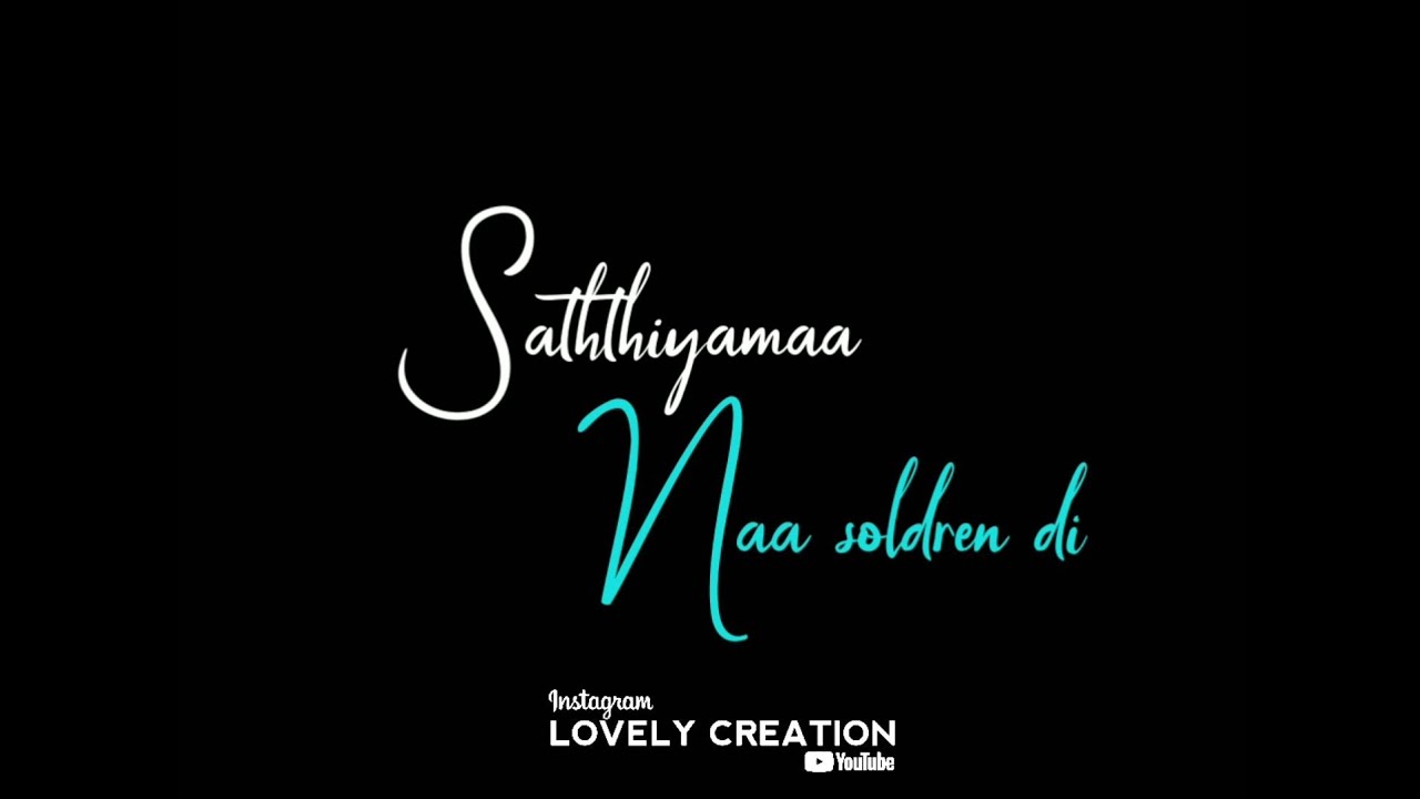 Sathiyama naa sollran di song 💕 Tamil Black screen whatsApp Status