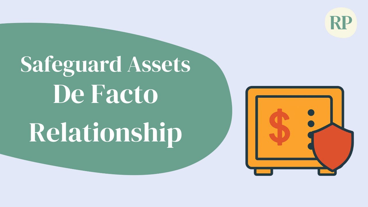 Safeguard Your Assets in a De Facto Relationship