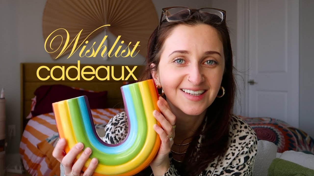 🌈 wishlist raisonnable & raisonnée (+ mes cadeaux d'anniversaire)