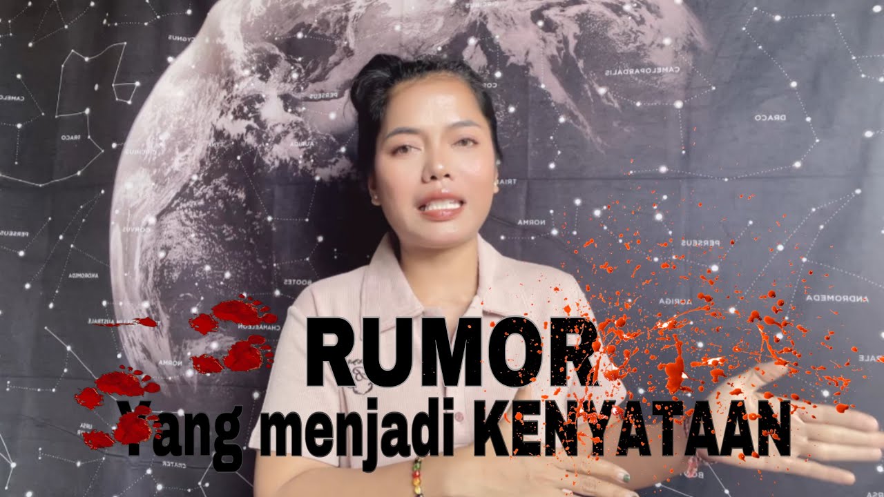 RUMOR di desaku yang menjadi KENYATAAN ( bagian 1 ) .