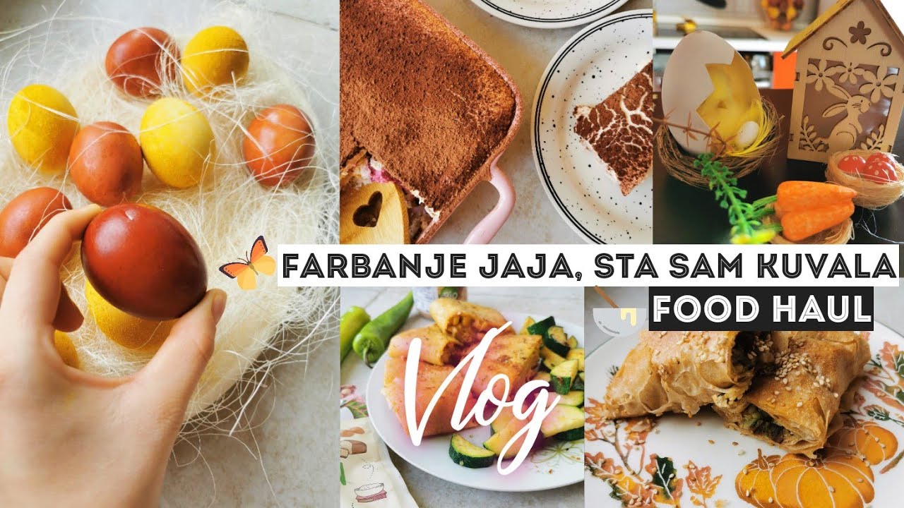 farbanje jaja, sta sam kuvala, food haul🥰vlog 7