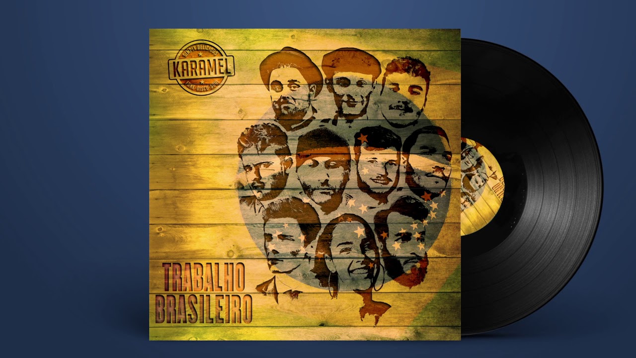 Karamel - Trabalho Brasileiro [Álbum Completo]