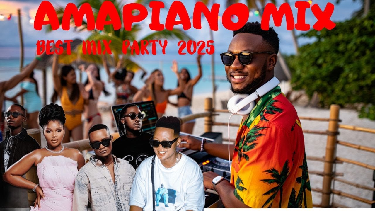 AMAPIANO MIX  THE BEST MIX PARTY 2025 OF AMAPIANO - MIX PIANO SA 2025