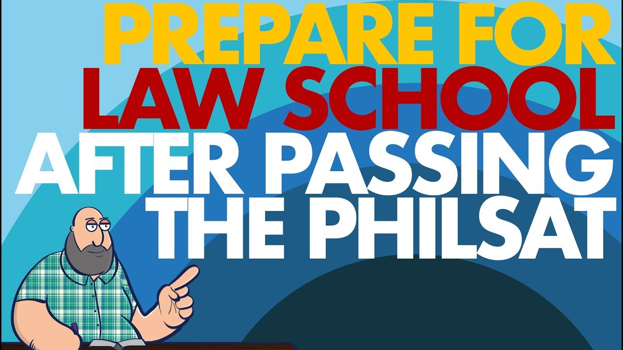 [LAW SCHOOL PHILIPPINES] How to Prepare for Law School After Passing the PHILSAT