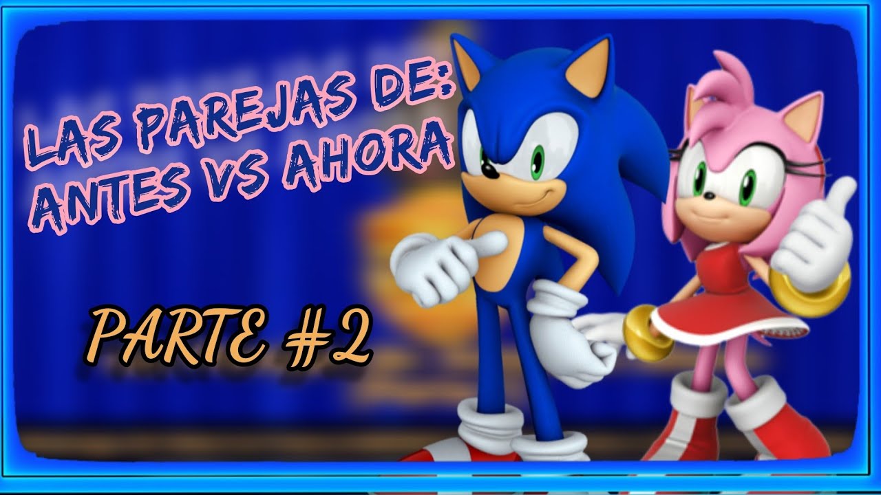 Las Parejas de Antes vs Ahora (Parte 2 Final)