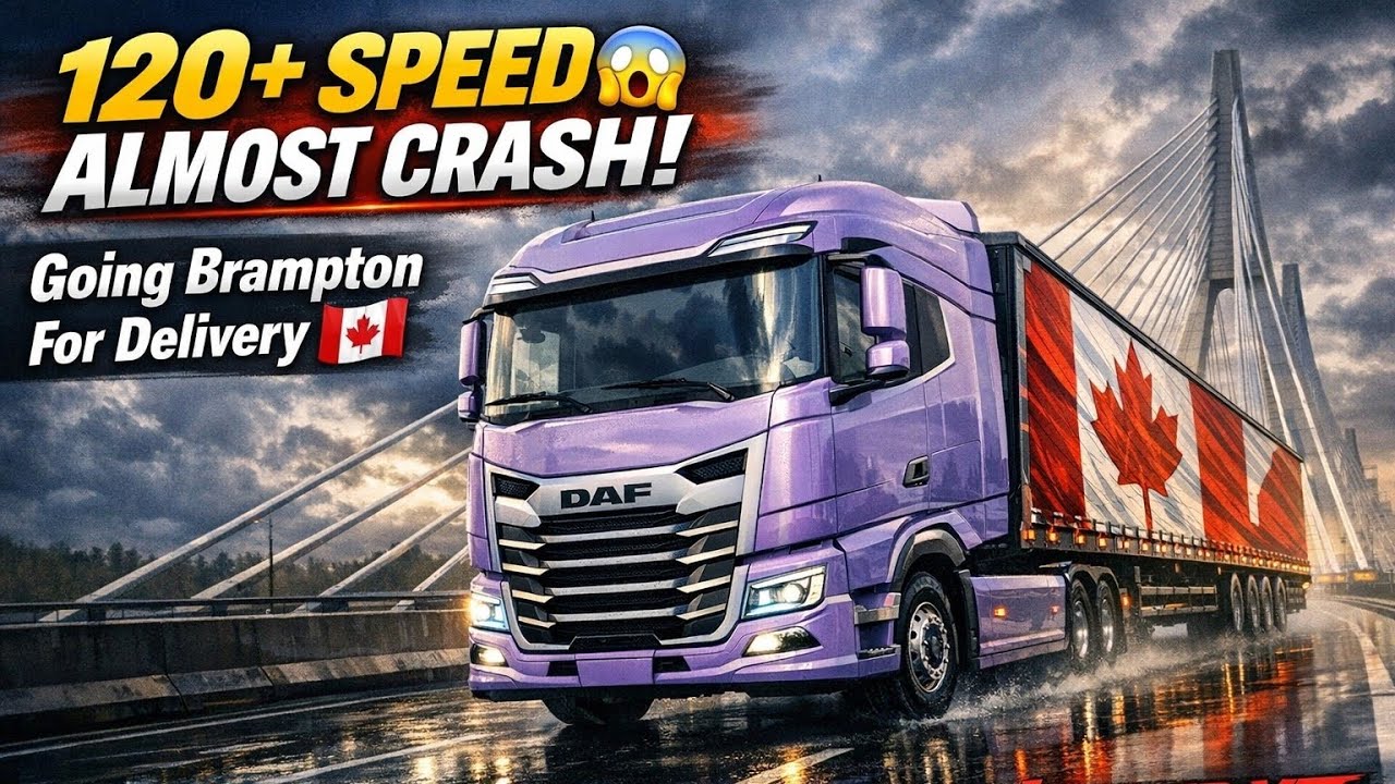 120+ Speed Almost Crash on Canada Bridge | DAF Truck Delivery to Brampton 🇨🇦