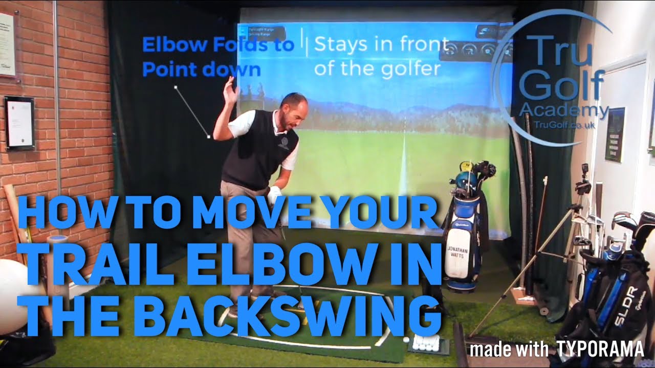 HOW TO MOVE YOUR TRAIL ELBOW IN THE BACKSWING
