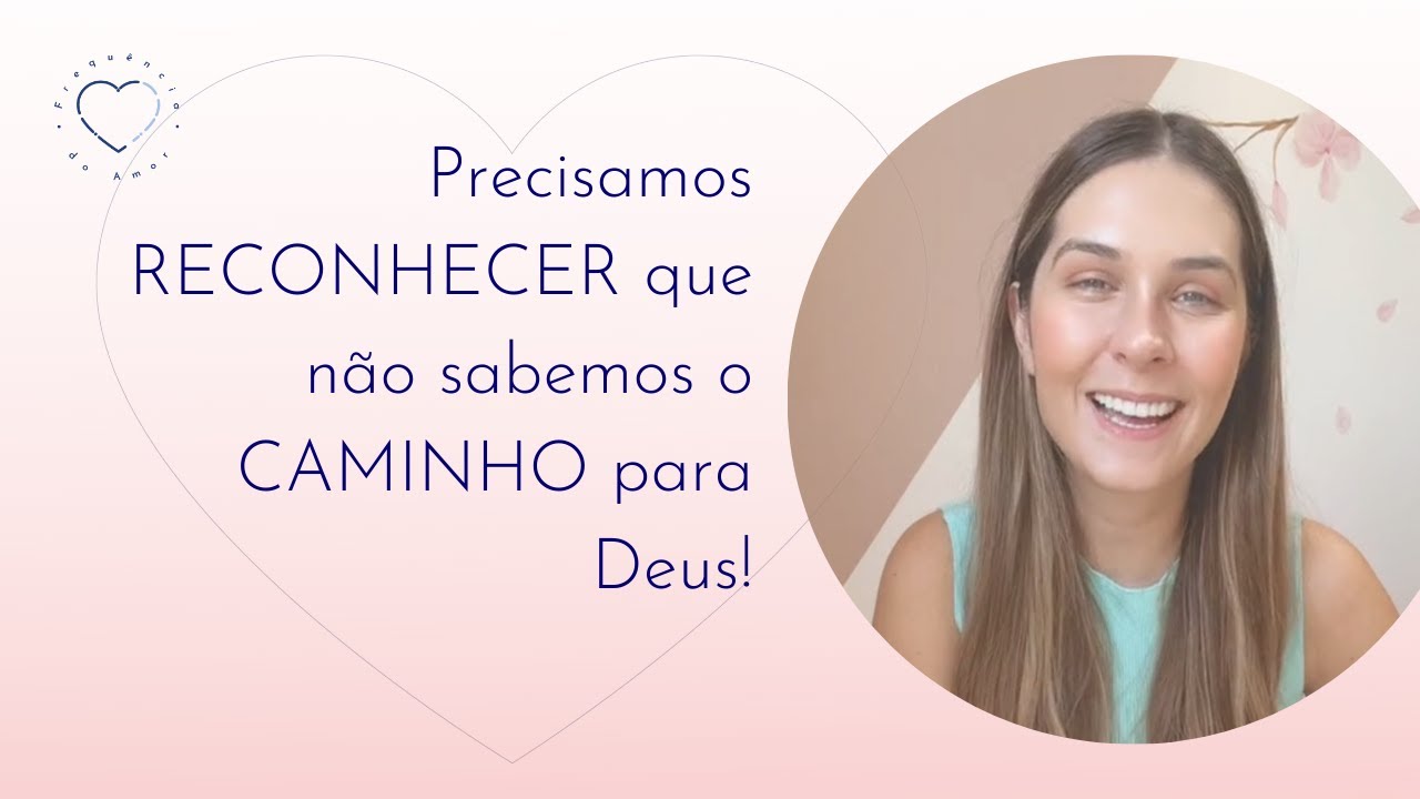 Precisamos RECONHECER que não sabemos o CAMINHO para Deus! | Um Curso em Milagres (UCEM)