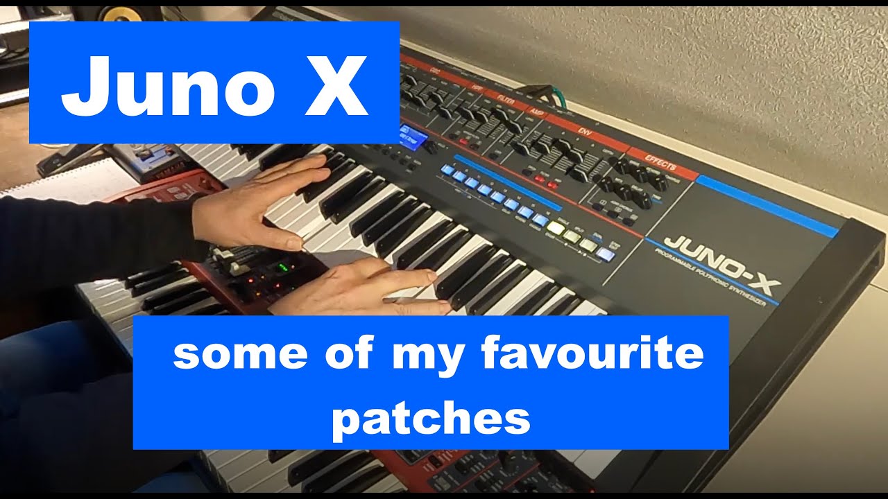 Roland Juno X - some of my favourite Patches