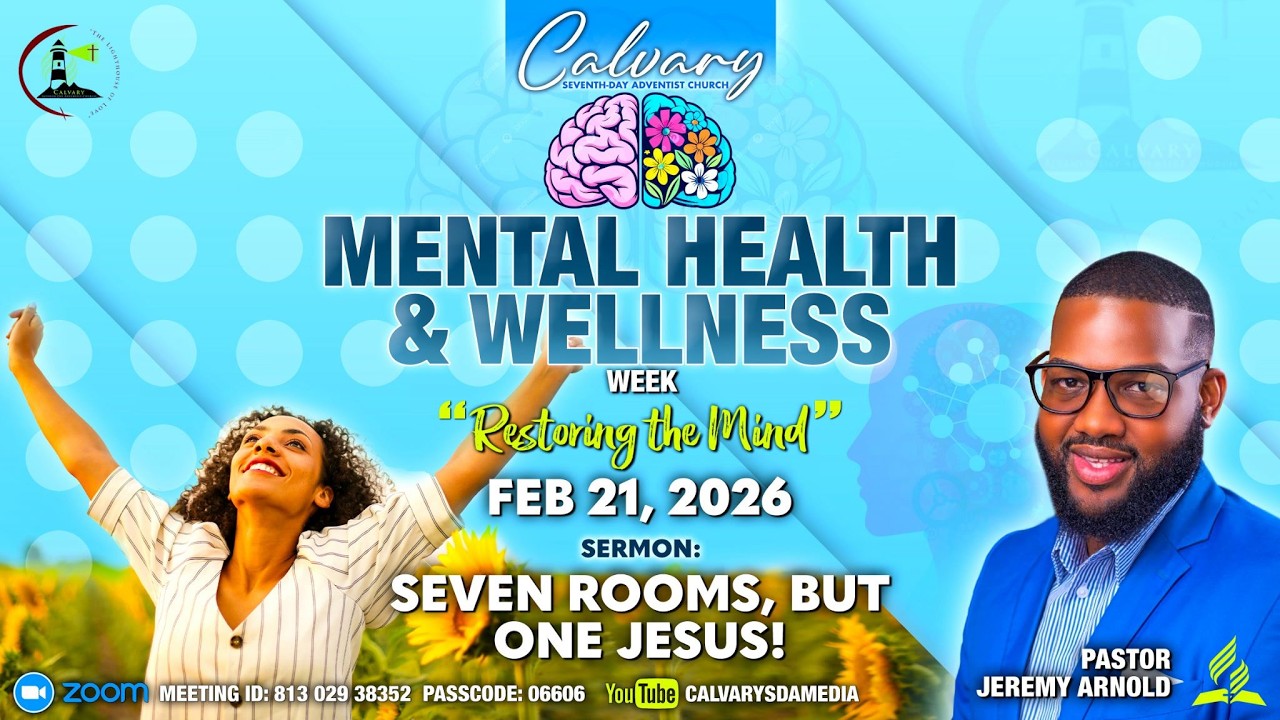 Restoring the Mind | Pastor Jeremy Arnold | Calvary SDA Media | February 21, 2026