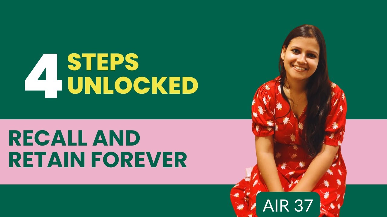 How to Recall & Retain forever in 4 steps | NEETPG Strategy | AIR 37