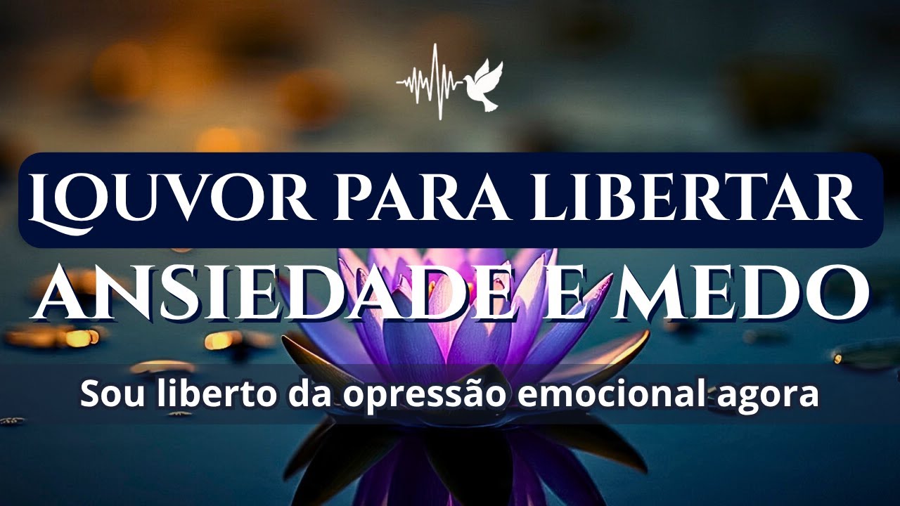 Alma pesada encontra paz &ndash; Louvor para Liberta&ccedil;&atilde;o