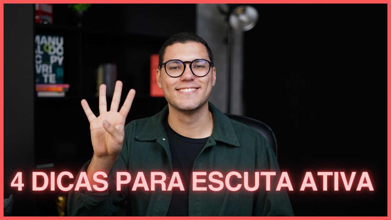 A arte da ESCUTA ATIVA I Como ter melhores conversas