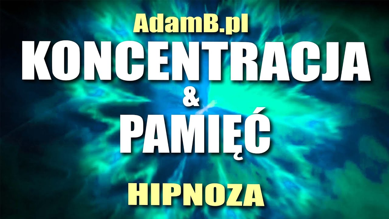 Hipnoza - Koncentracja i Pamięć