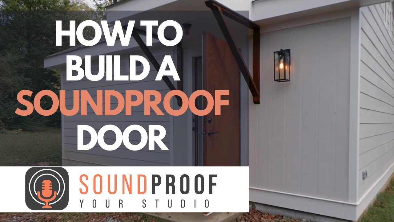 How To Build A Soundproof Door