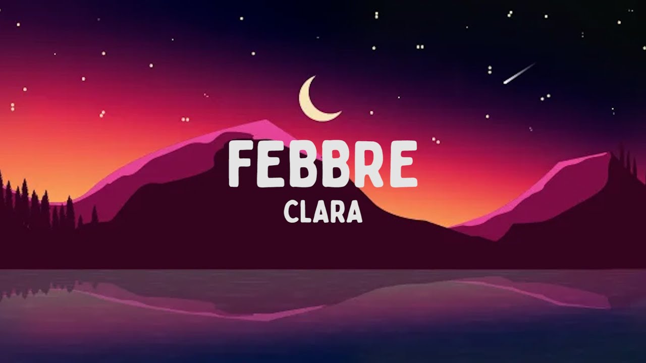 CLARA - FEBBRE (Testo/Lyrics)