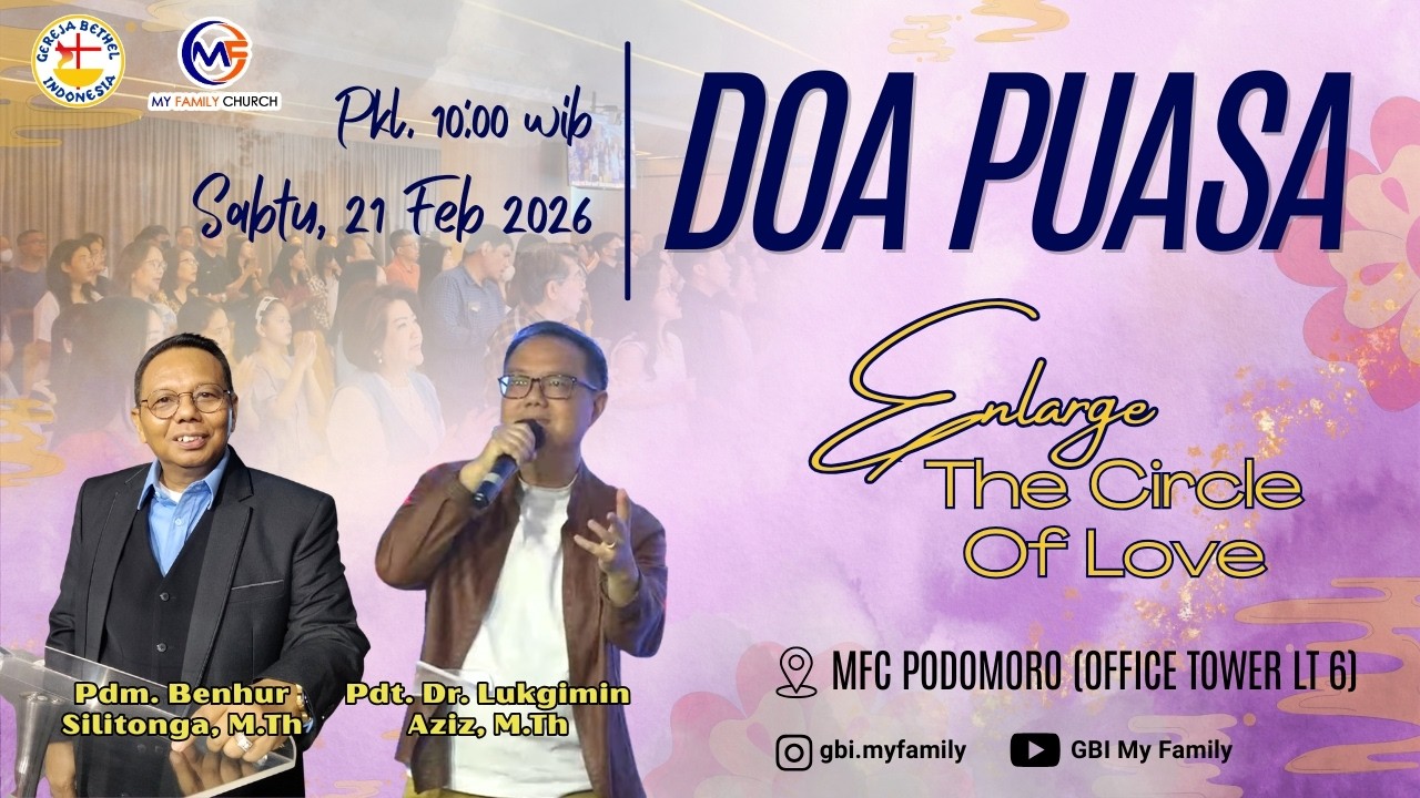 Doa Puasa GBI My Family Medan | 21 Februari 2026 | Pdt. Dr. Lukgimin Aziz, M. Th