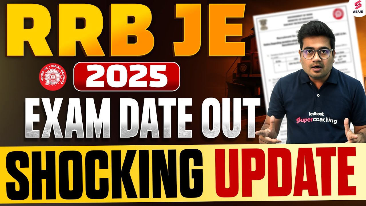 RRB JE 2025 Exam Date Out | RRB JE Exam Date 2025 CBT 1 | RRB JE CBT 1 Exam Date 2025 | Mohit Sir