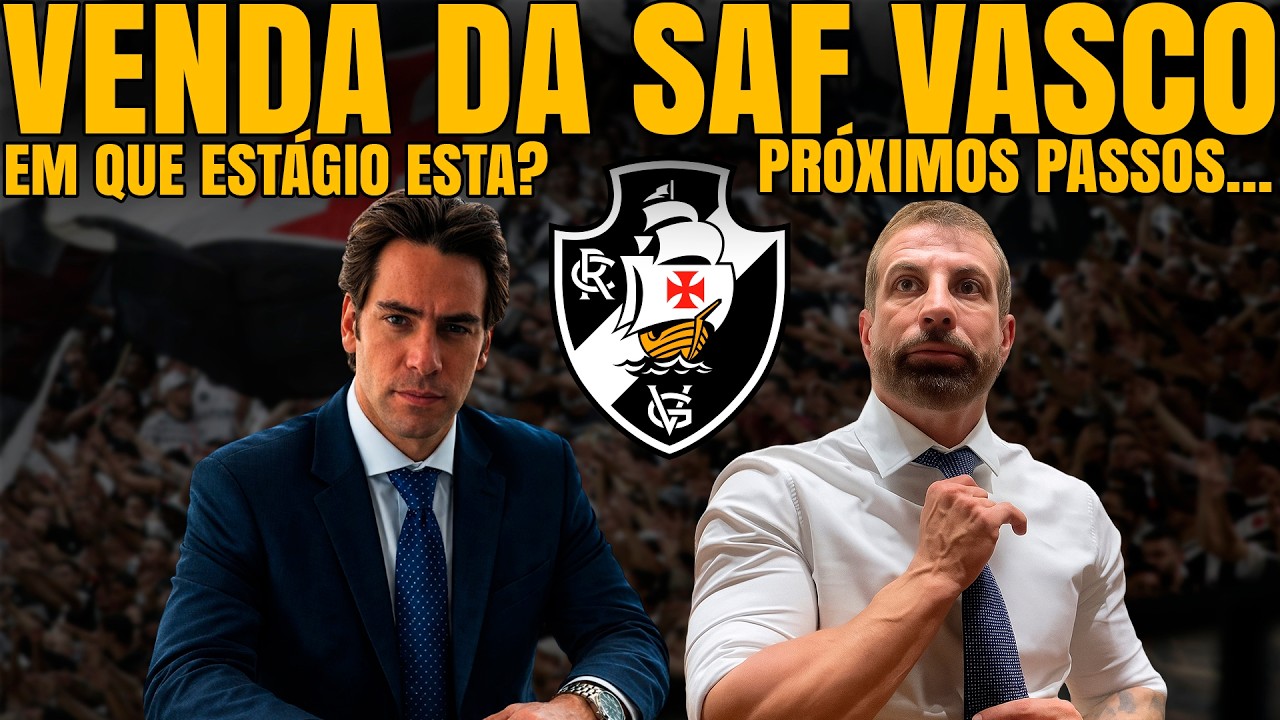 PRONTO! FALAMOS TUDO QUE SABEMOS SOBRE A VENDA DA SAF DO VASCO