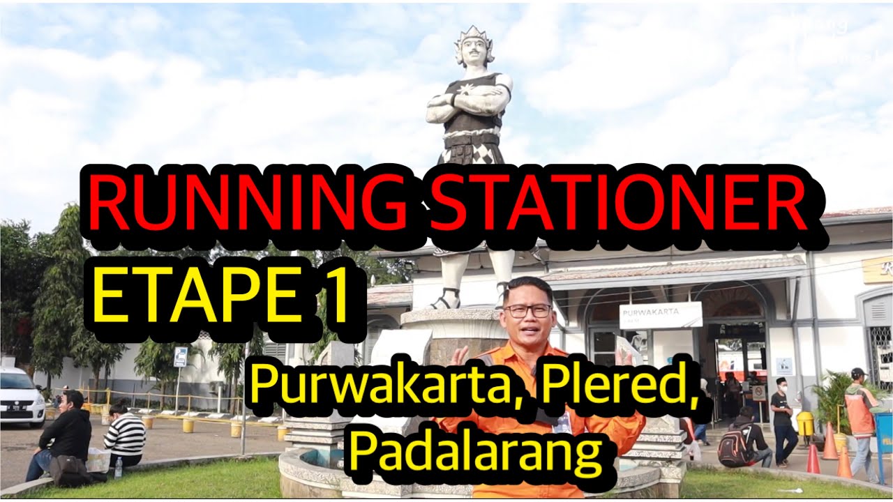 (ETAPE 1) RUNNING STATIONER : DARI PURWAKARTA - PLERED - PADALARANG