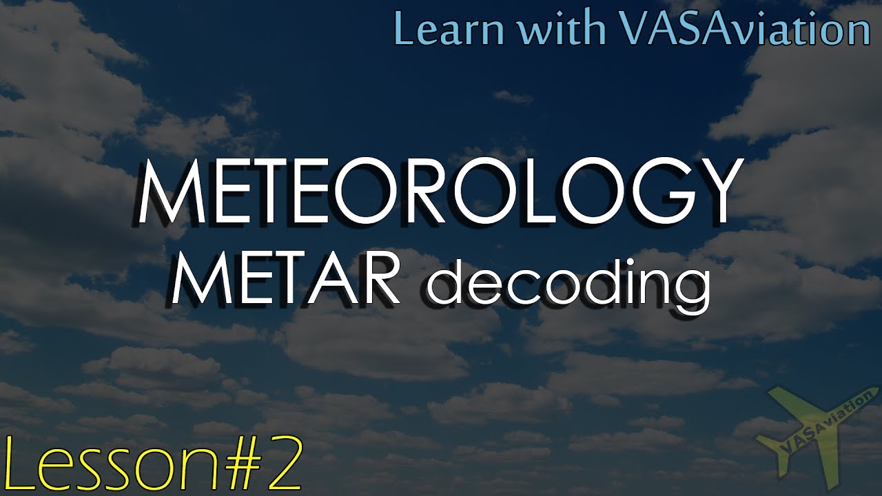 METEOROLOGY | Decoding a METAR