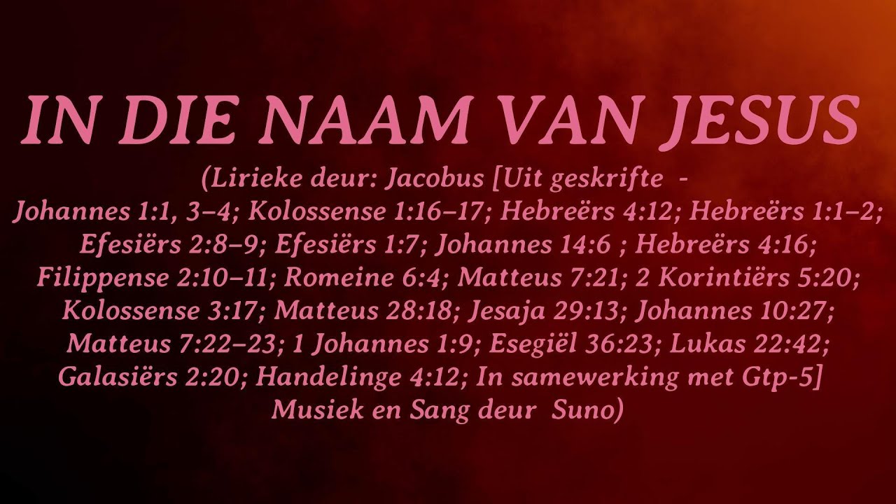 IN DIE NAAM VAN JESUS*