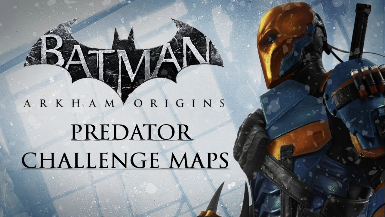Batman: Arkham Origins – Predator Challenge Maps (As Deathstroke)