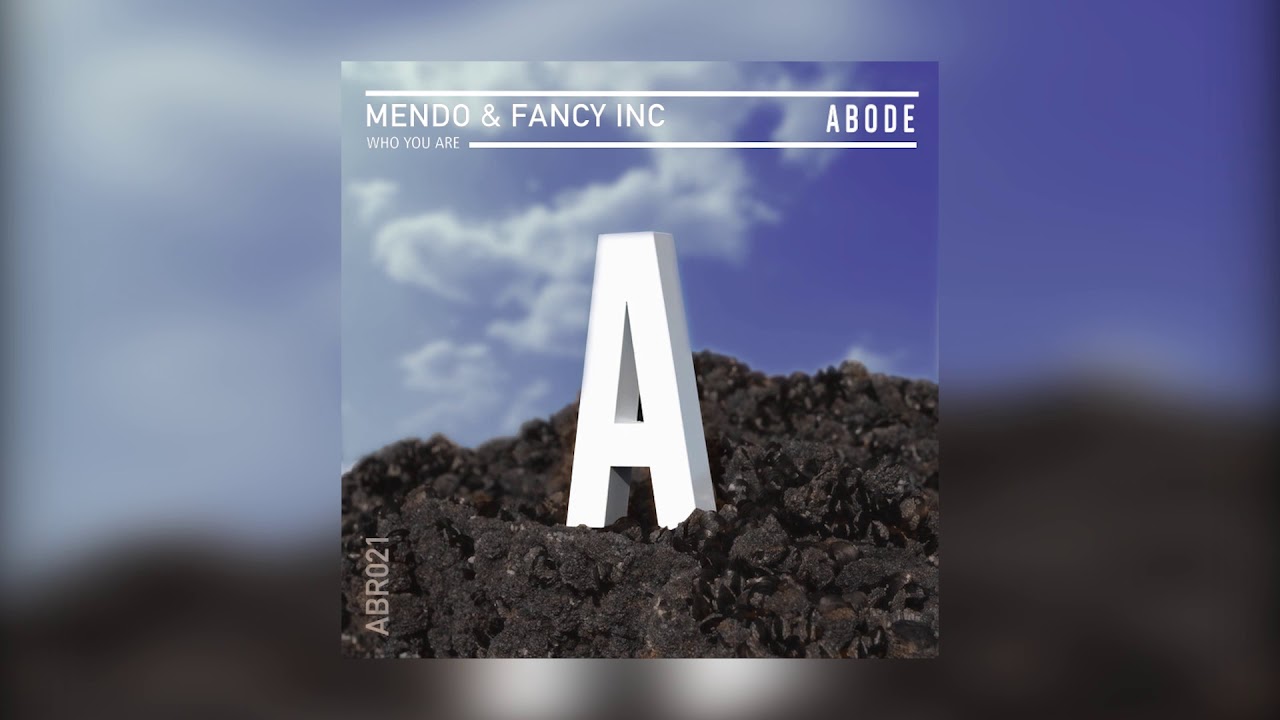 Mendo & Fancy Inc - Who You Are