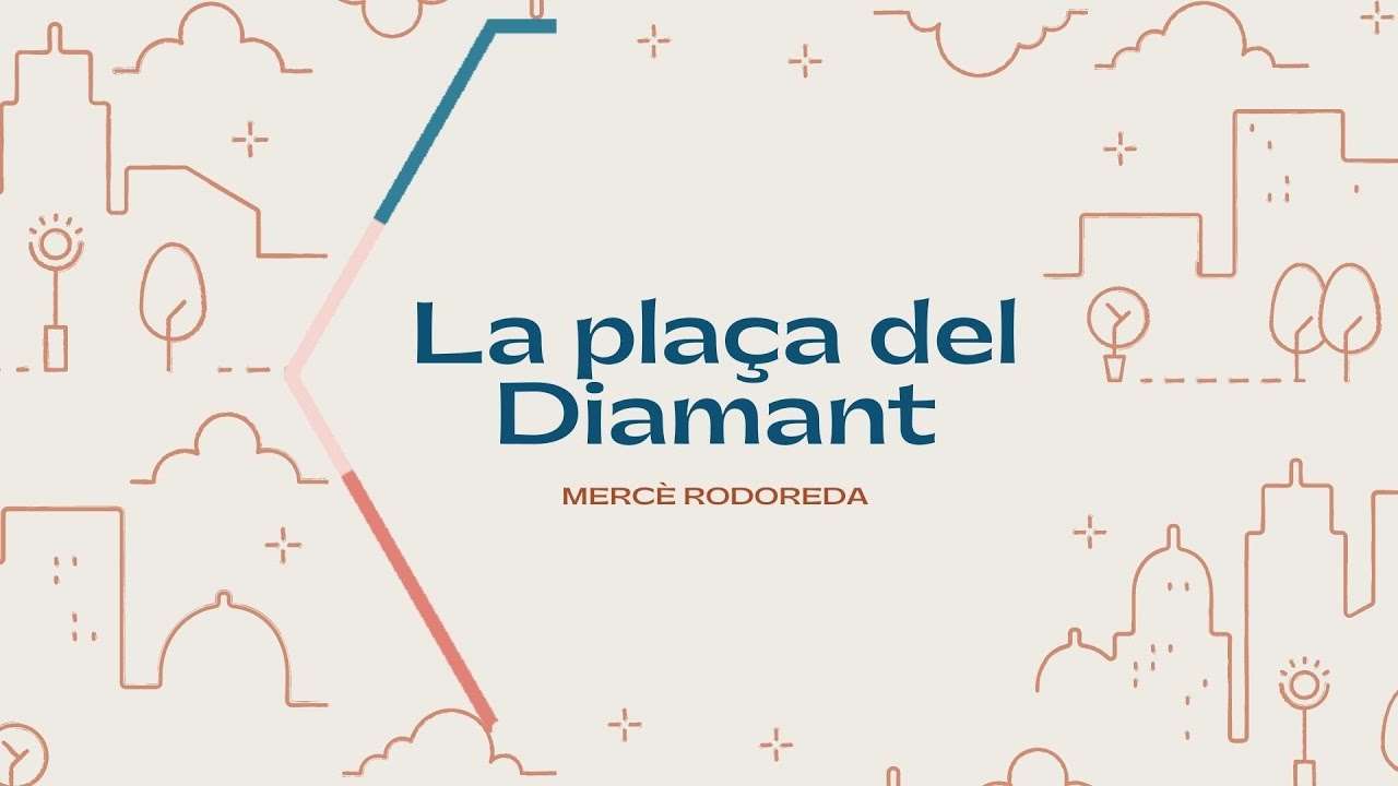 Mercè Rodoreda i La Plaça del Diamant