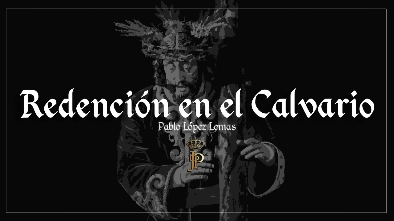 (Estreno) Redención en el Calvario - AM El Perdón (Alcázar de San Juan)