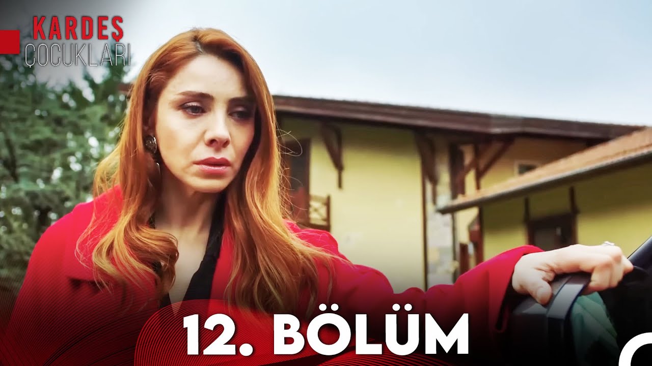 Kardeş Çocukları 12. Bölüm (FULL HD)