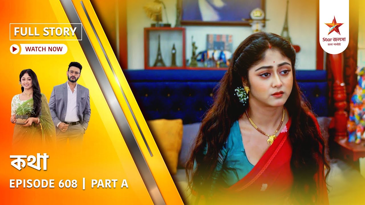 Full Story | Kothha | Episode 608 | Part A